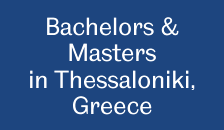 Bachelors and Masters in Thessaloniki